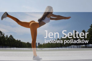 Jen Selter - Trening, ćwiczenia i efekty 1 Jen Selter trening