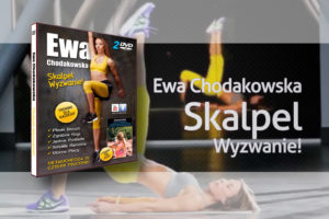 Ewa Chodakowska Skalpel wyzwanie - Trening i efekty 2 skalpel wyzwanie ewa chodakowska